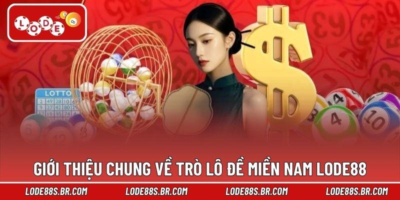 Giới thiệu chung về trò lô đề miền Nam LODE88