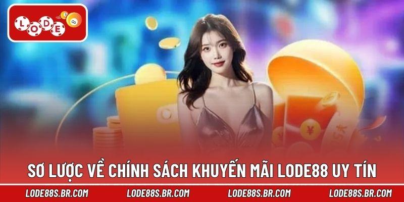 Sơ lược về chính sách khuyến mãi LODE88 uy tín